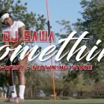 Something by DJ SAWA feat. G-West & Flowking Stone