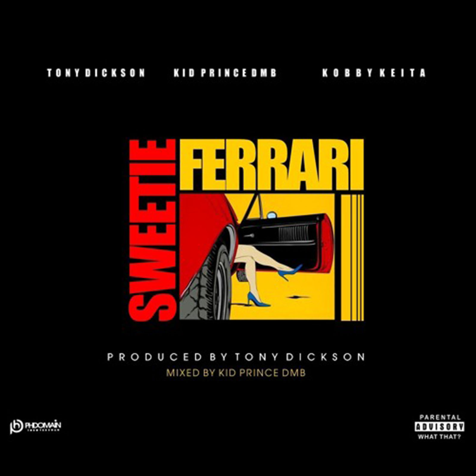 Sweetie Ferrari by Tony dickson feat. Kid Prince DMB & Kobby Keita