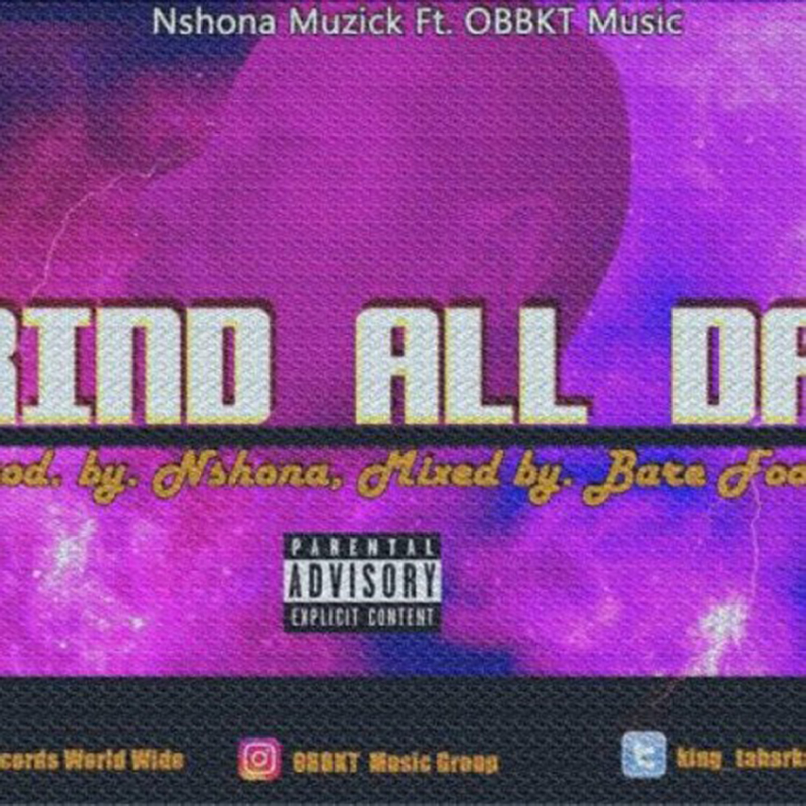 Grind All Day by Nshona Muzick feat. OBBKT Music