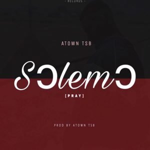 Sɔlemɔ by Atown TSB