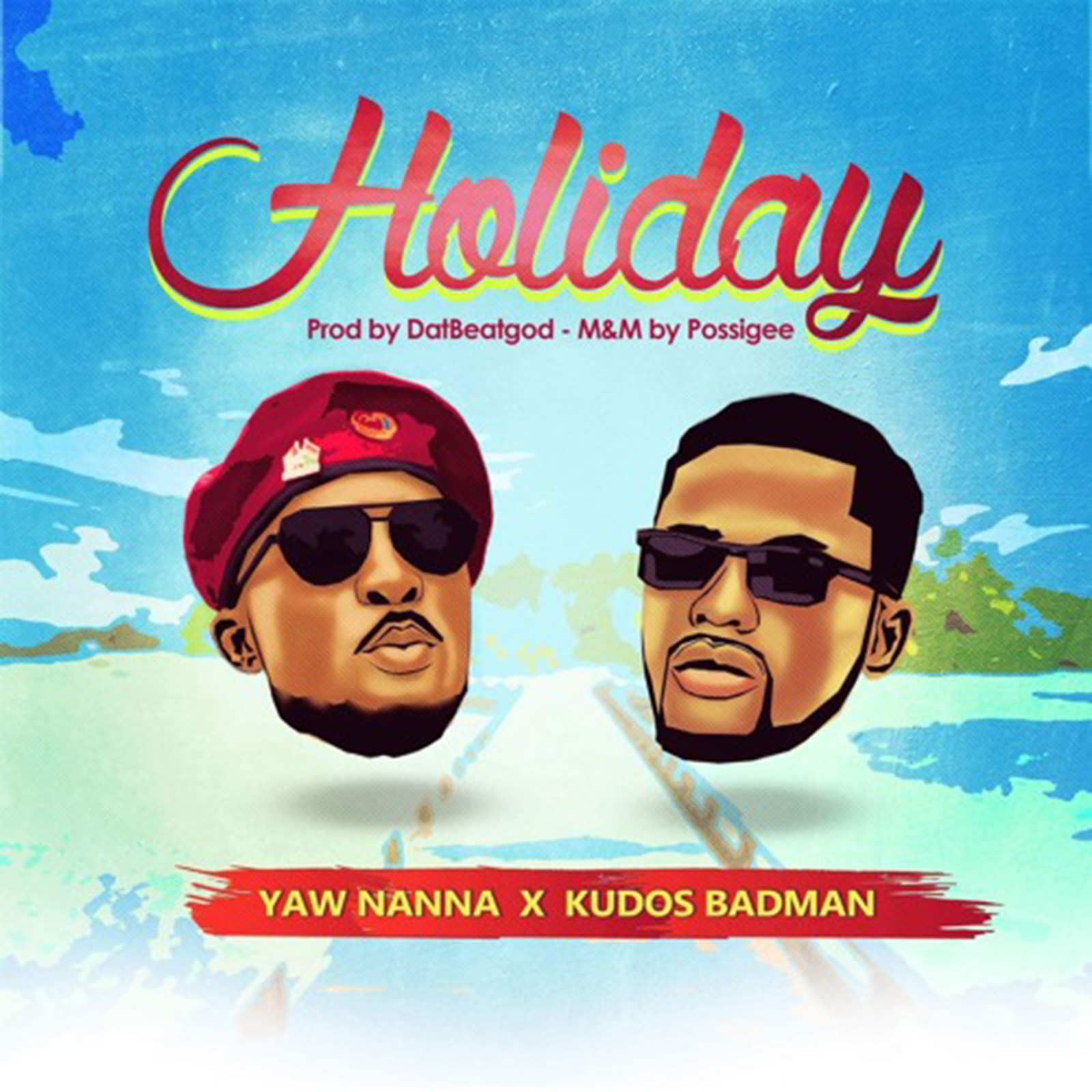 Holiday by Yaw Nanna feat. Kudos Badman