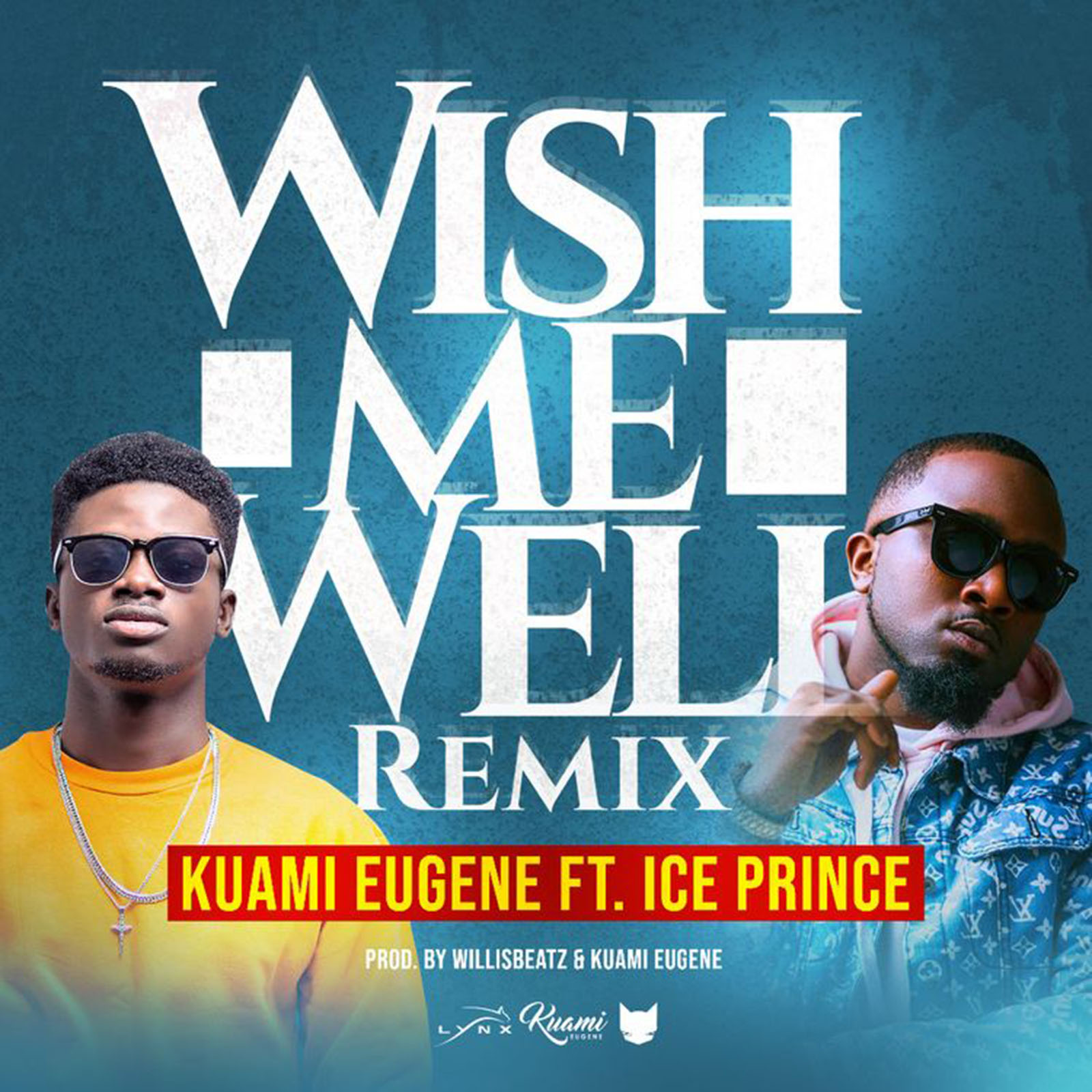 Wish You Well Remix by Kuami Eugene feat. Ice Prince