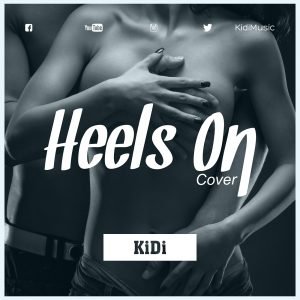 Heels On (Cover) by KiDi
