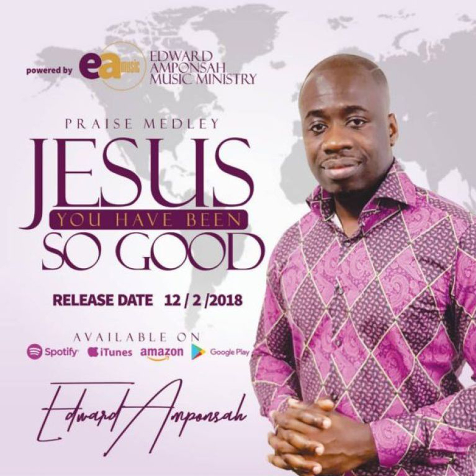 Jesus You Have Been So Good (Praise Medley) by Edward Amponsah