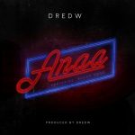 Anaa by DredW feat. Bucho DeGo