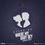 Where My Baby Dey (Acapella Cover) by Devox GH