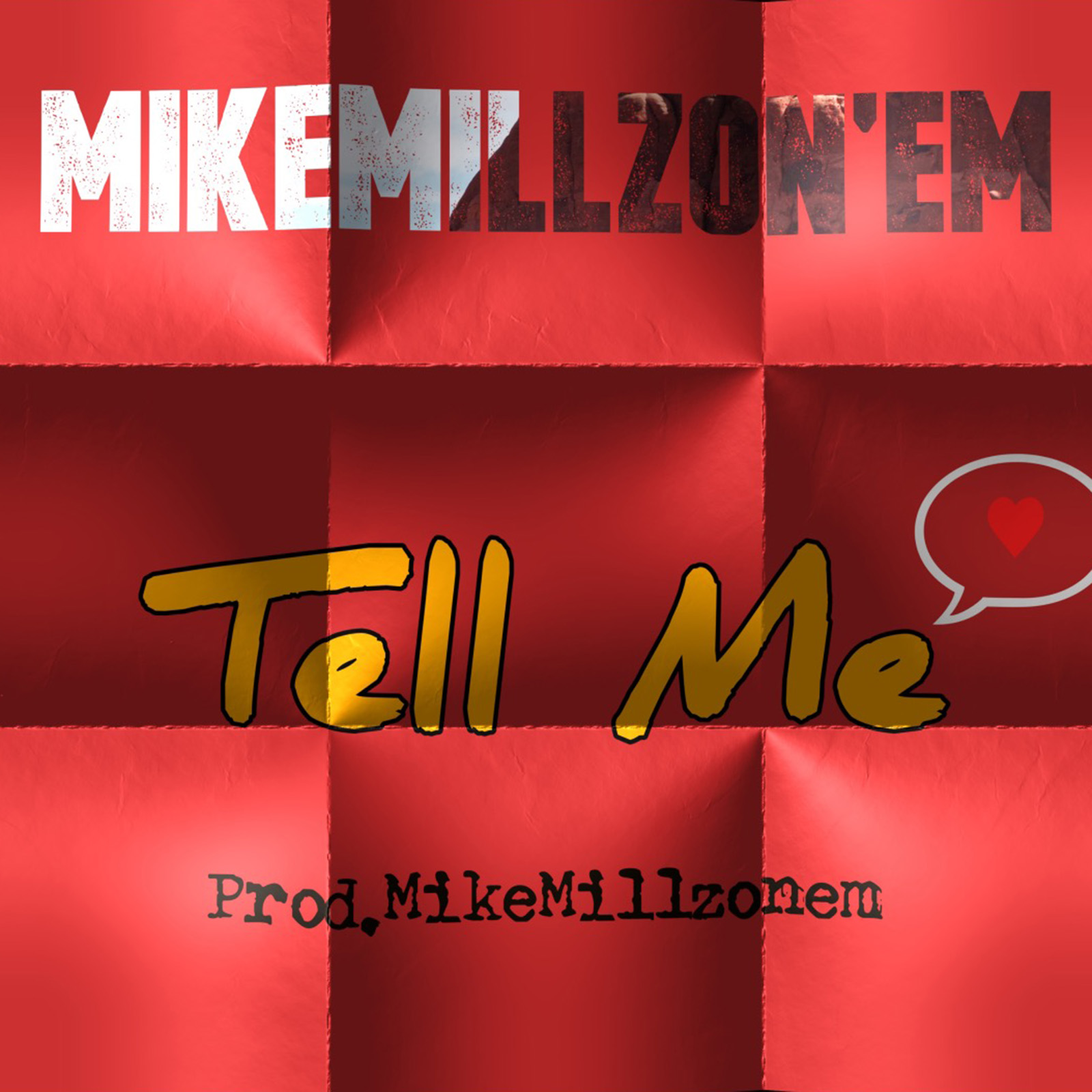 Tell Me by MikeMillzOn'Em
