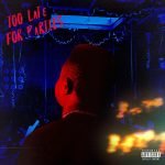 Too Late For Parties EP by Wyllz