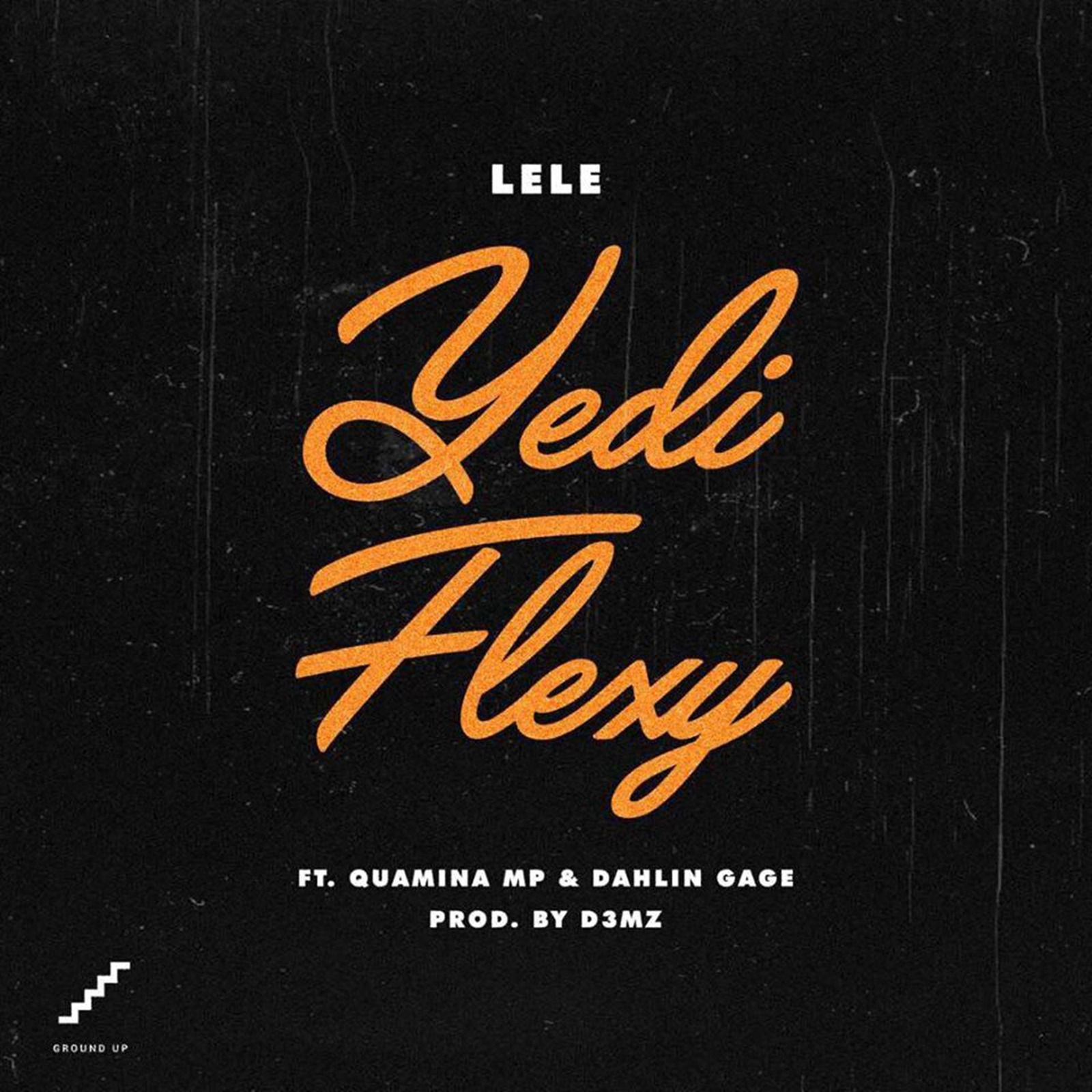 Y3de Flexy by Lele feat Quamina Mp & Dahlin Gage