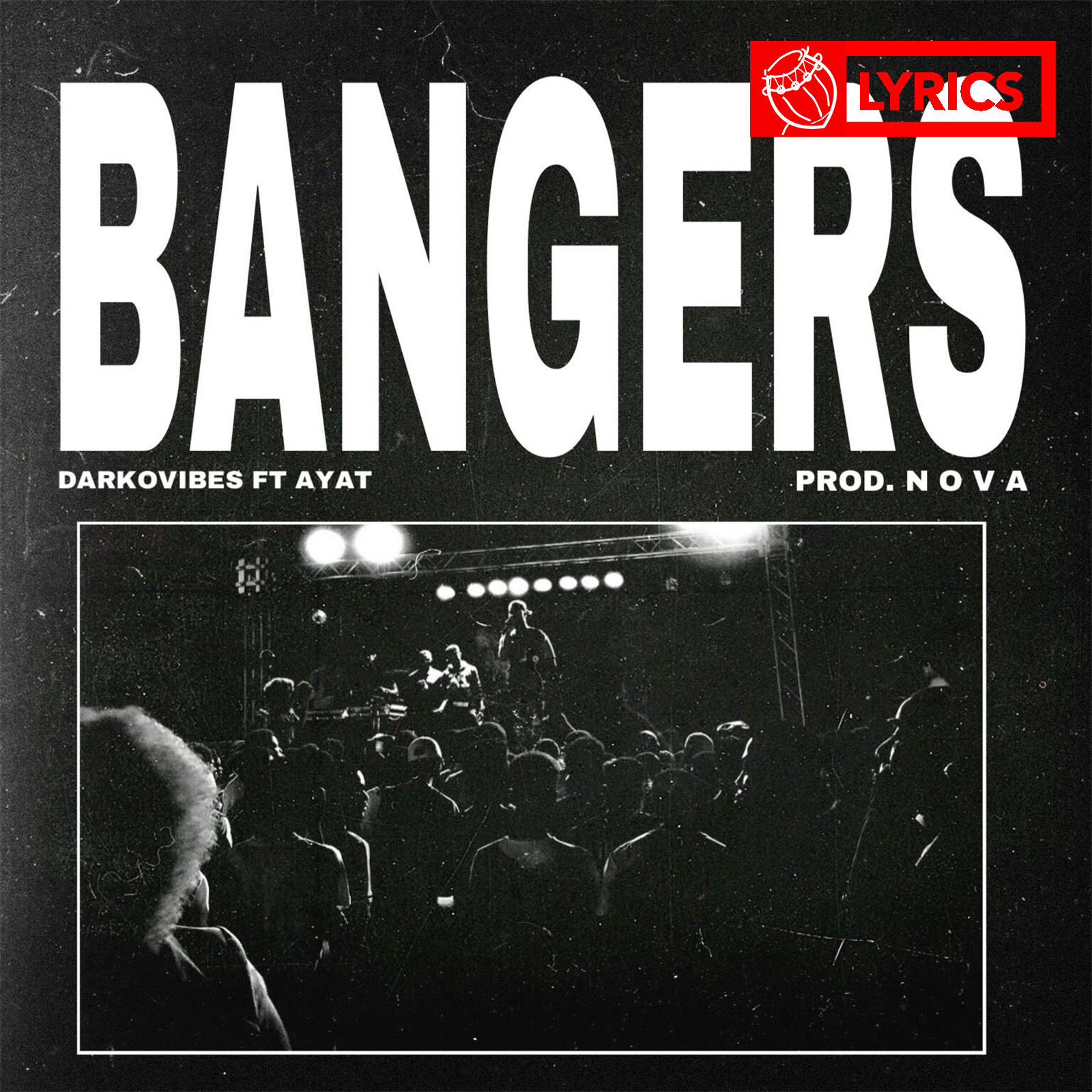 Lyrics: Bangers by Darkovibes feat AYAT