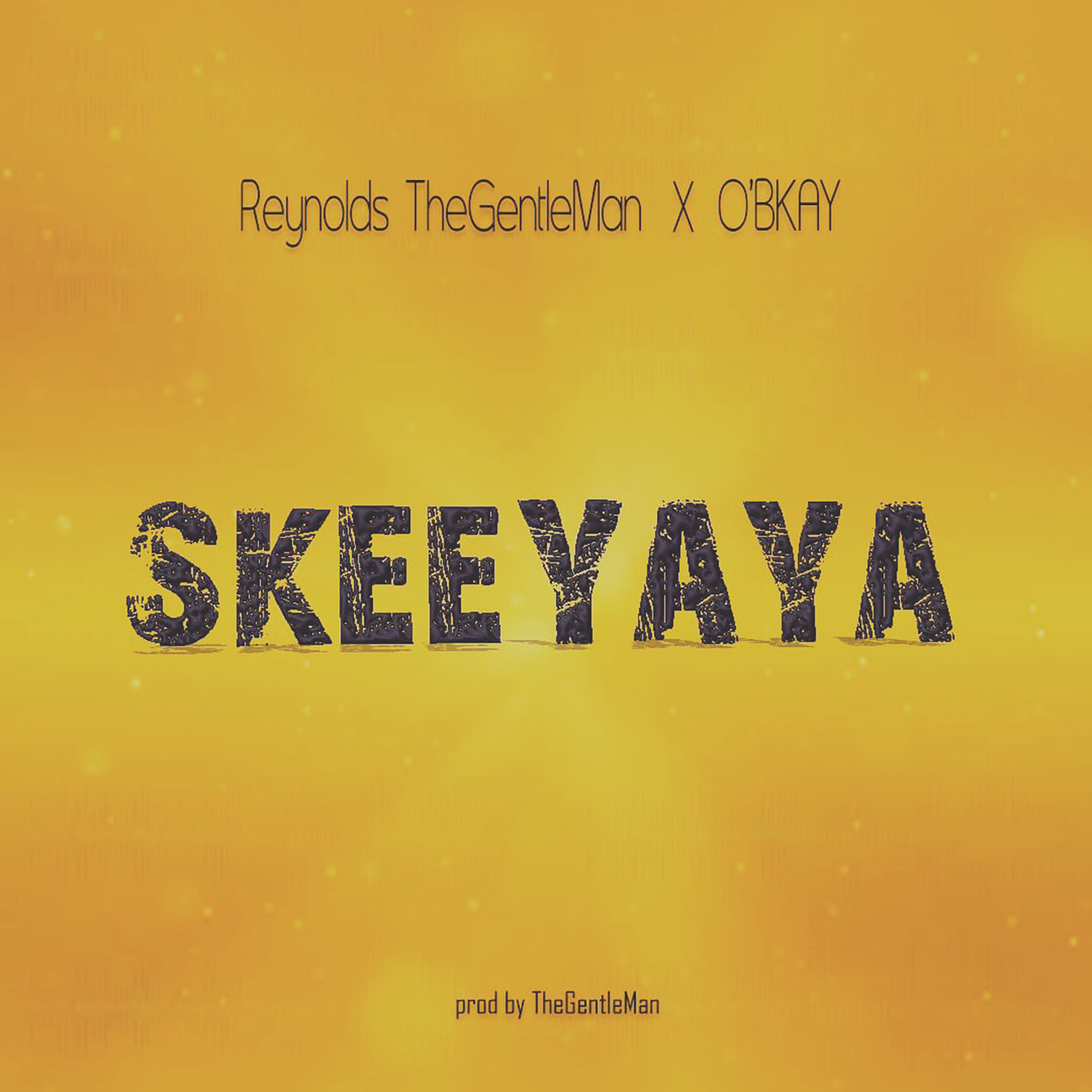 Skeeyaya by Reynolds TheGentleMan feat. O'Bkay