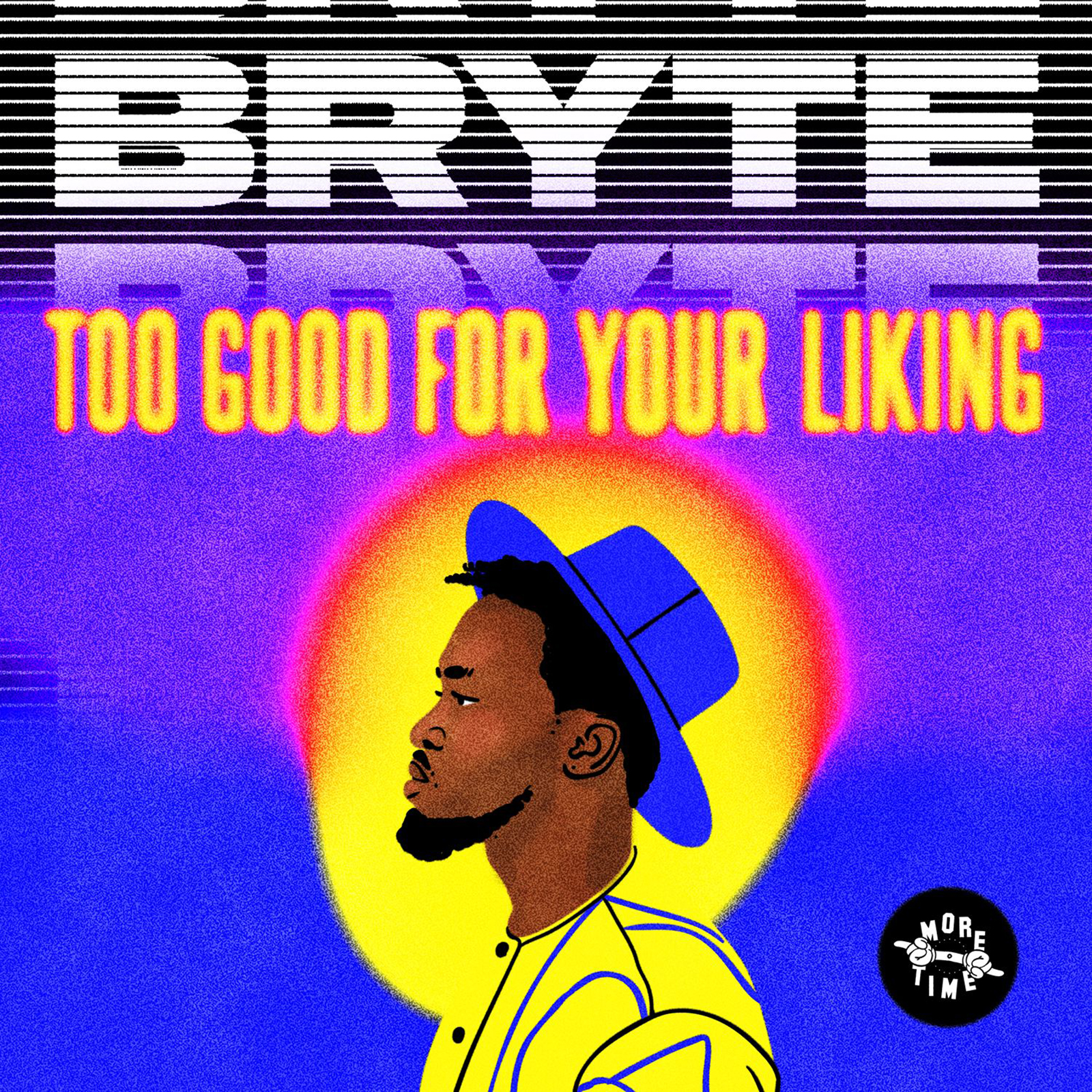 Too Good For Your Liking Album by Bryte