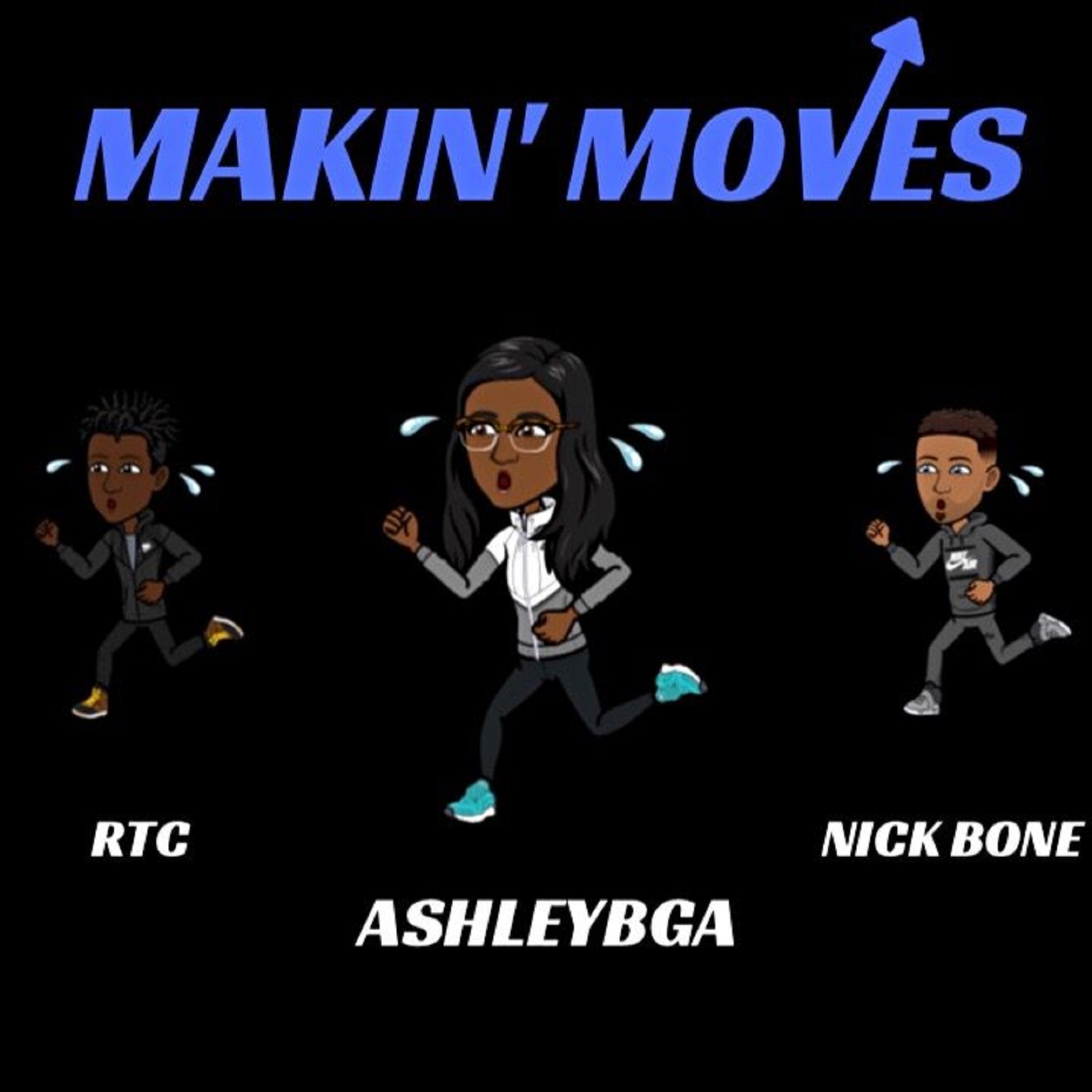 Makin' Moves by AshleyBGA feat. RTC & NickBone
