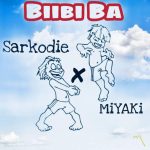 Biibi Ba by MiYAKi & Sarkodie