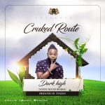 Dark High (Mystic Roots Riddim) by Cruked Route