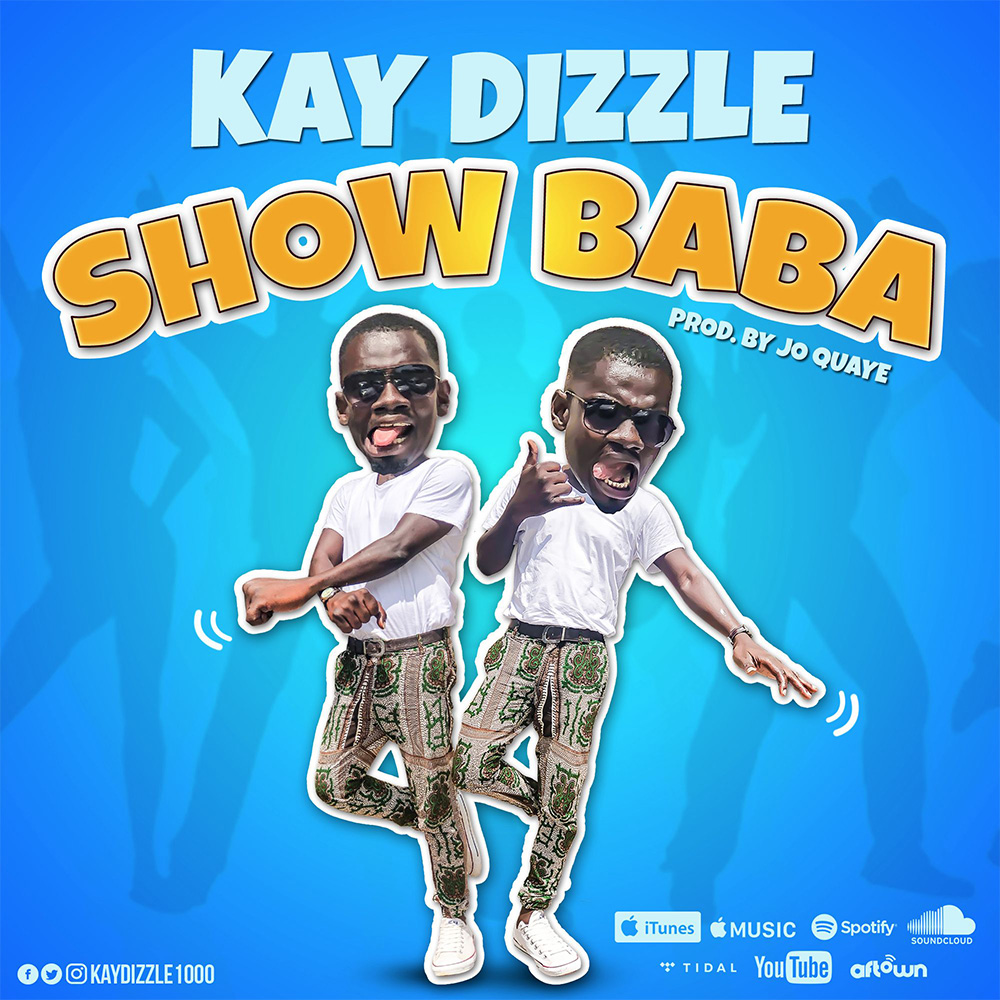 Show Baba by Kay Dizzle