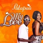 My Love by Patapaa