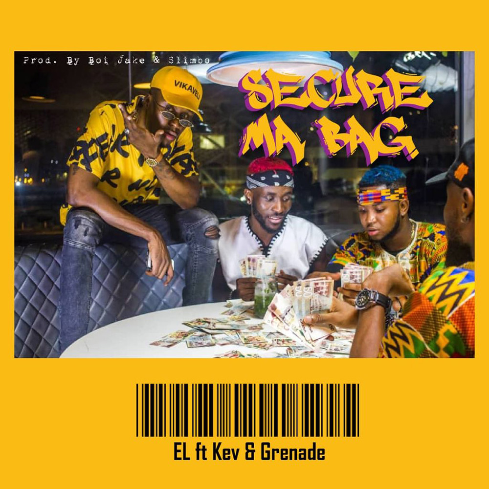 Secure Ma Bag by E.L feat. Kev & Grenade