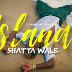 Video: Island by Shatta Wale