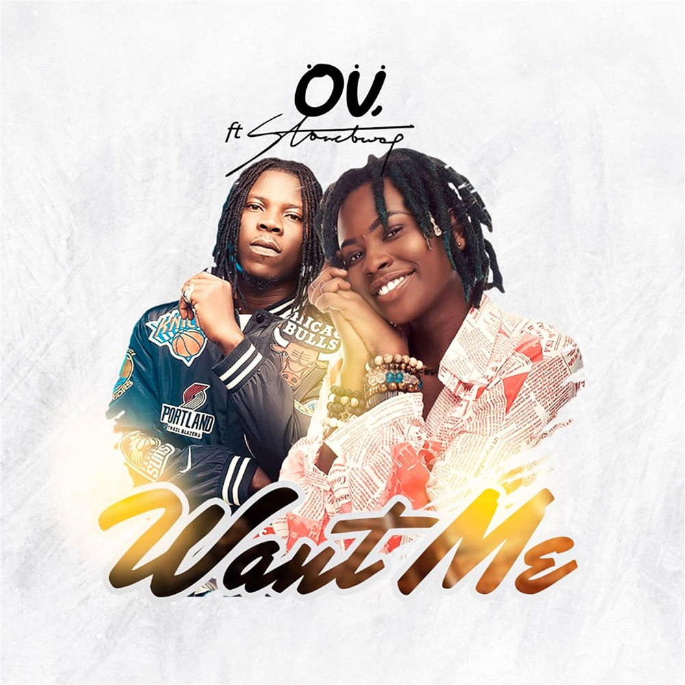 Want Me by OV feat. Stonebwoy