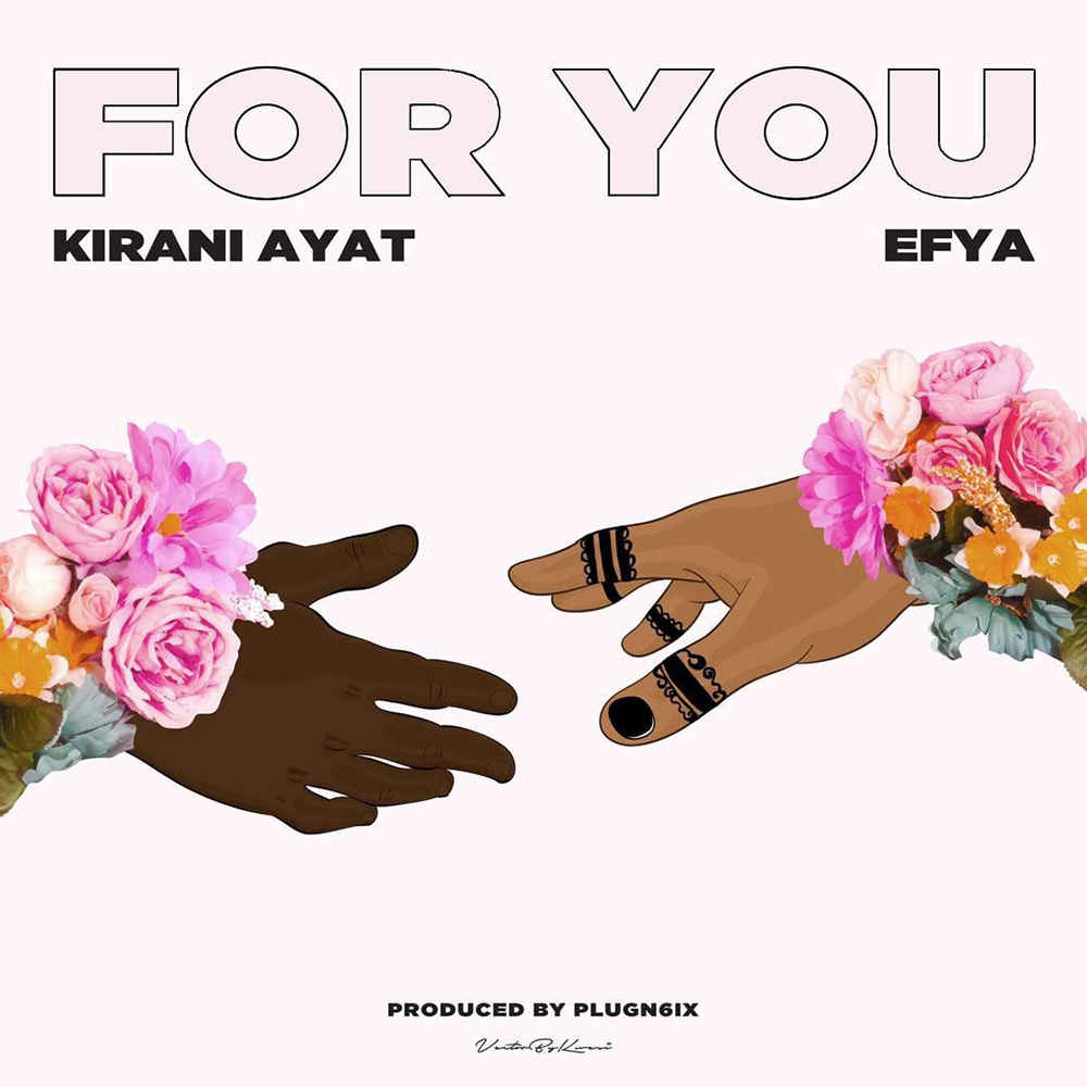 For You by Kirani AYAT feat. Efya