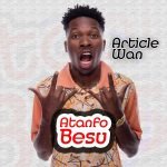 Atanfo Besu by Article Wan
