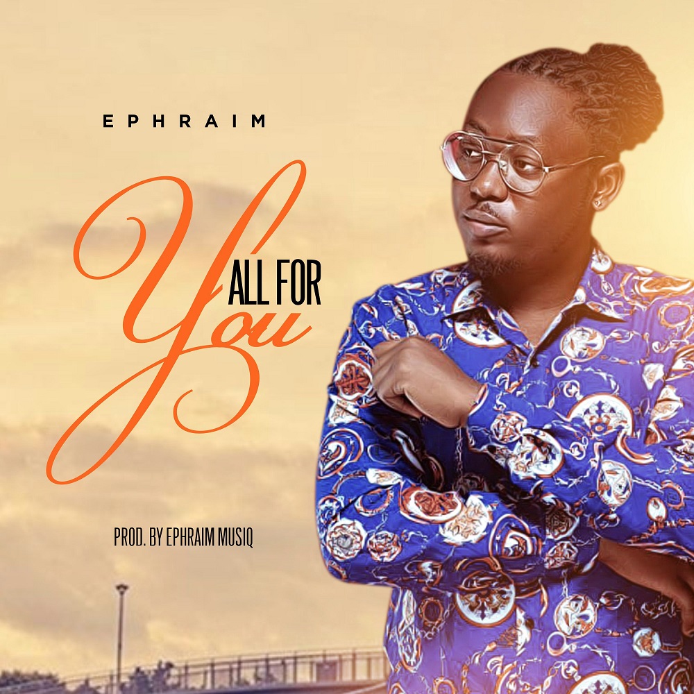 All For You by Ephraim