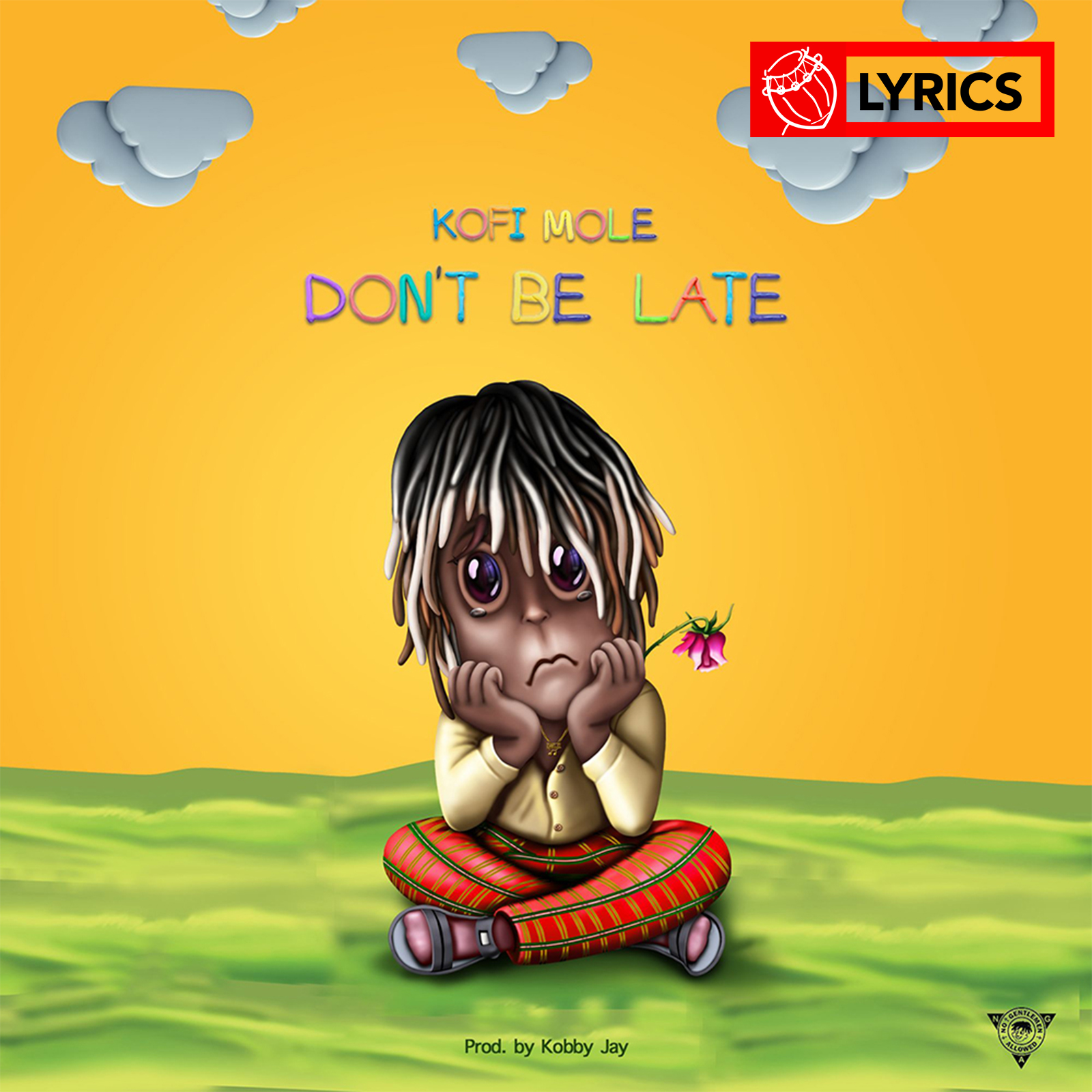 Lyrics: Don't Be Late by Kofi Mole