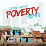 Poverty Remix by J.Derobie feat. Popcaan
