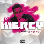 No Mercy by HenryJnr feat. Kwaku Darlington