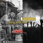 Imagine Say by ImRana