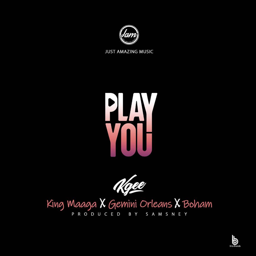 Play You by Kgee feat. King Maaga, Gemini Orleans & Boham
