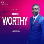 Worthy by Theo