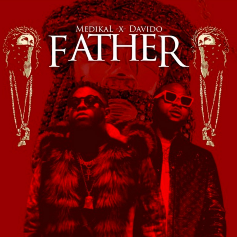 Father by Medikal feat. Davido