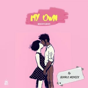My Own by Boorle Minick