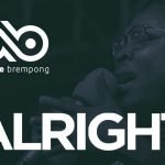 Akesse Brempong prophesies in new single release: Alright