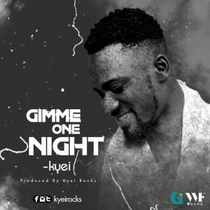 Gimme One Night by Kyei