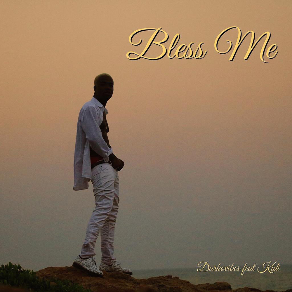 Bless Me by Darkovibes feat. KiDi