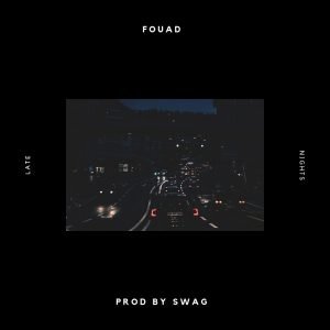 Late Nights by Fouad