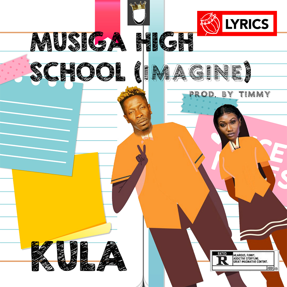 Lyrics: MUSIGA High School (Imagine) by Kula