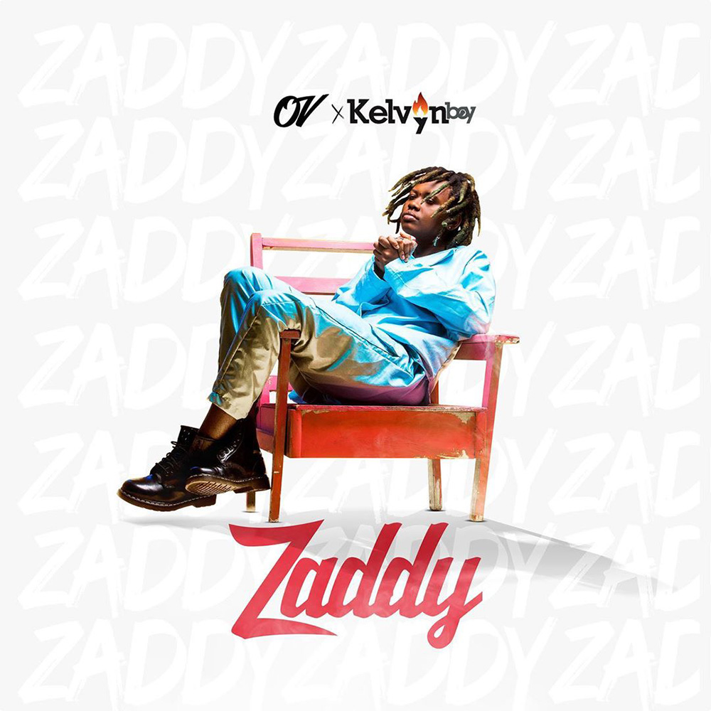 Zaddy by OV feat. Kelvynboy