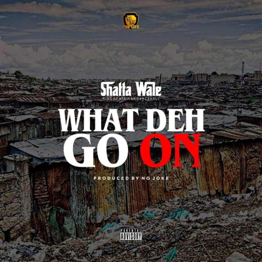 What Dey Go On by Shatta Wale