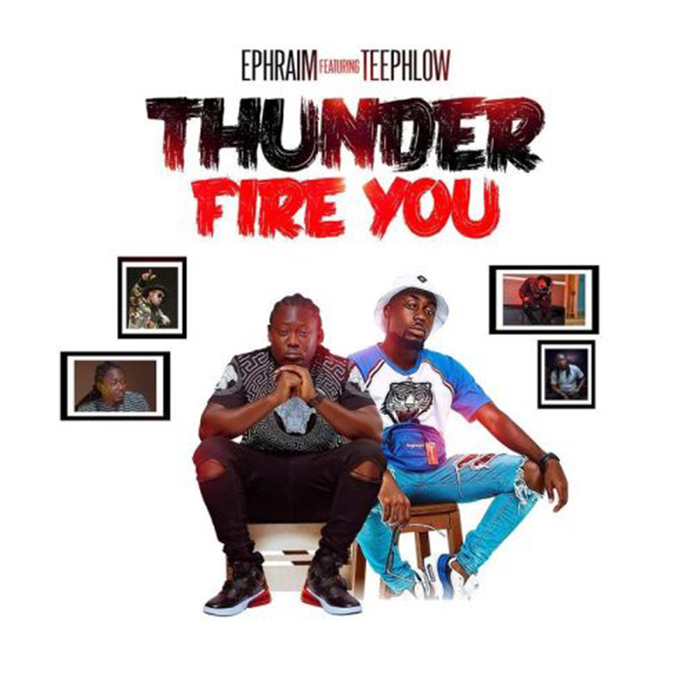 Thunder Fire You by Ephraim feat. TeePhlow