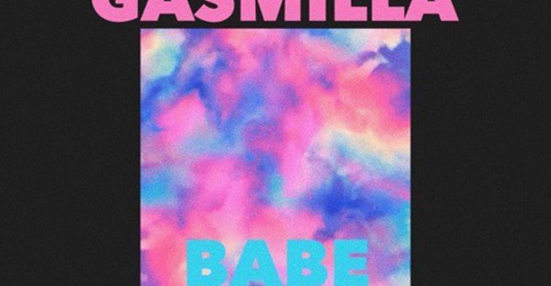 Babe by Gasmilla