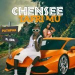 Chensee Tafri Mu by Patapaa
