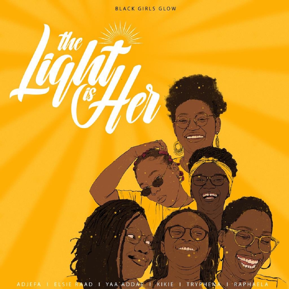 The Light Is Her by Black Girls Glow