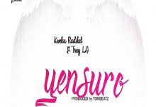 Yensuro by Kweku Radikel feat. Trey LA