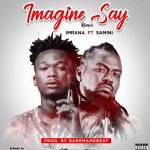 Imagine Say RMX by Imrana feat. Samini