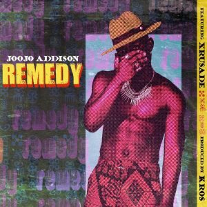 Remedy by Joojo Addison feat. Xrusade