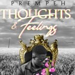 Prempeh set to release maiden EP; Thoughts & Feelings